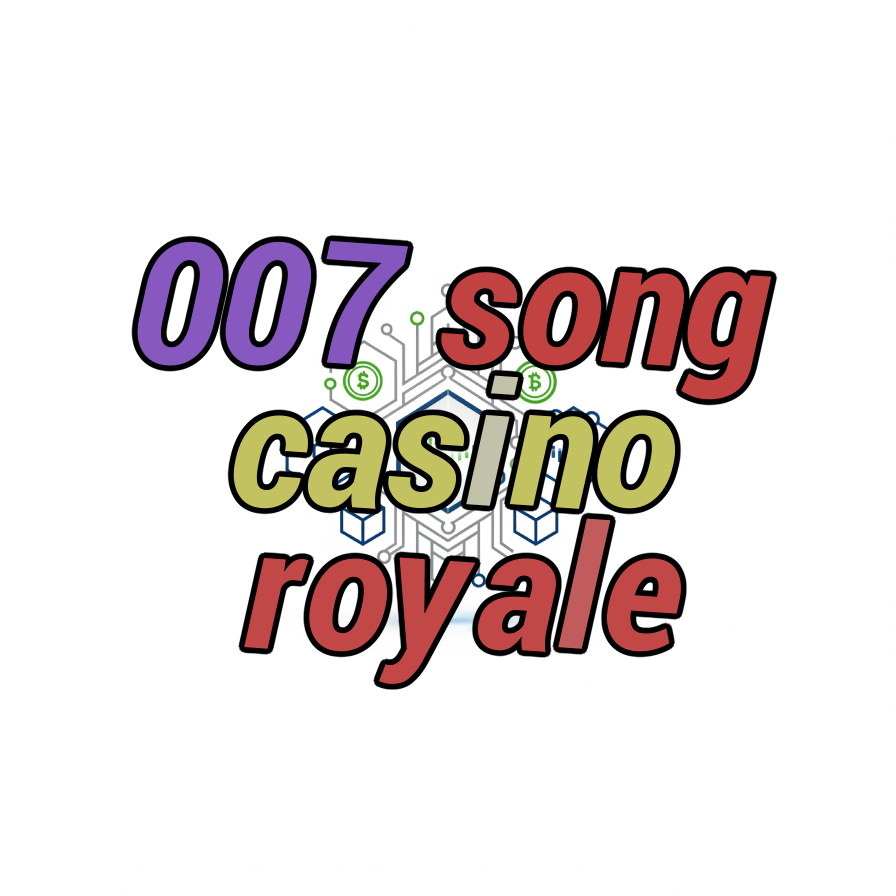 007 song casino royale